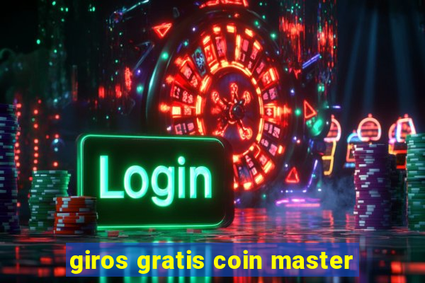 giros gratis coin master